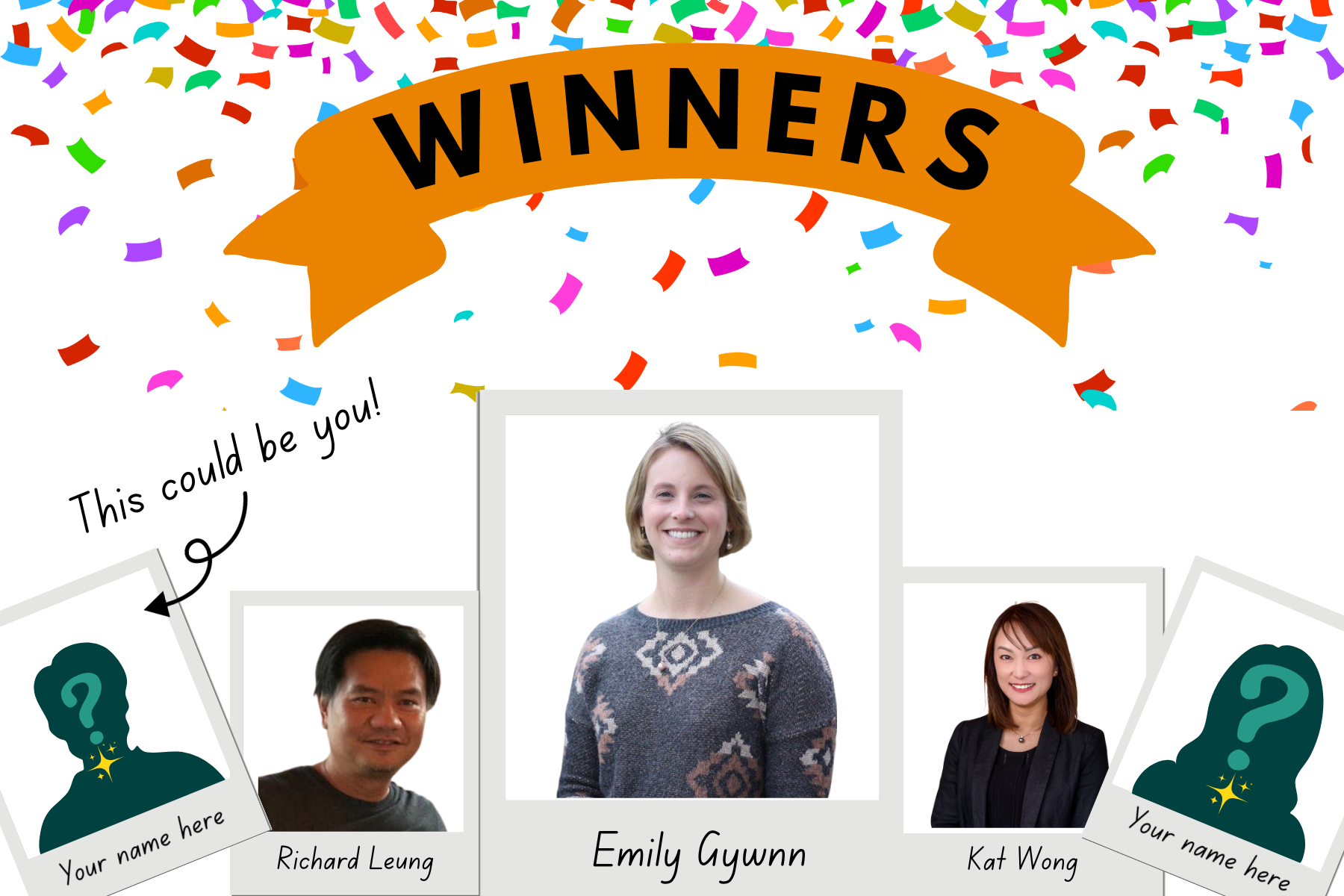 Graphic that says "Winners" and has three pictures of people and a  two spaces for people that reads "This could be you!"